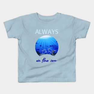 Always on the sea - Scuba diving Kids T-Shirt
